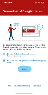 Um die GesundheitsID bei der App Meine GESUNDHEIT zu registrieren, muss bestätigt werden, dass die Datenschutzhinweise und die ABG zur Kenntnis genommen und akzeptiert wurden. Um die GesundheitsID bei der App Meine GESUNDHEIT zu registrieren, muss bestätigt werden, dass die Datenschutzhinweise und die ABG zur Kenntnis genommen und akzeptiert wurden.